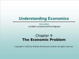 Bài giảng Understanding Economics - Chapter 9 The Economic Problem