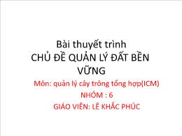 Bài thuyết trình Chủ đề quản lý đất bền vững