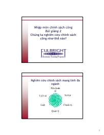 Nhập môn chính sách công - Bài giảng 2 Chúng ta nghiên cứu chính sách công như thế nào?