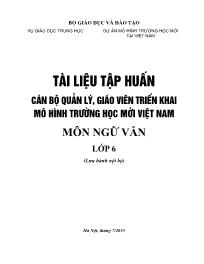 Tài liệu tập huấn cán bộ quản lý, giáo viên triển khai mô hình trường học mới Việt Nam môn Ngữ văn lớp 6 (Phần 1)