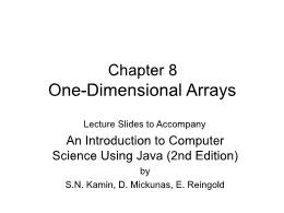 Bài giảng An Introduction to Computer Science Using Java - Chapter 8 One-Dimensional Arrays