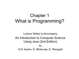 Bài giảng An Introduction to Computer Science Using Java - Chapter 1 What is Programming?