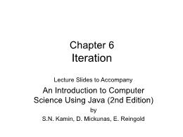 Bài giảng An Introduction to Computer Science Using Java - Chapter 6 Iteration