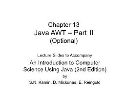 Bài giảng An Introduction to Computer Science Using Java - Chapter 13 Java AWT – Part II (Optional)