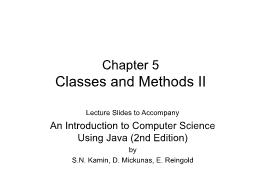 Bài giảng An Introduction to Computer Science Using Java - Chapter 5 Classes and Methods II