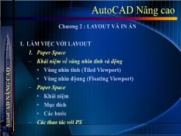 Bài giảng AutoCAD Nâng cao - Chương 2: Layout và in ấn
