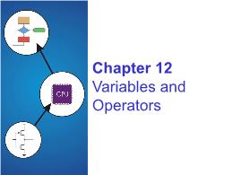 Bài giảng Chapter 12 Variables and Operators