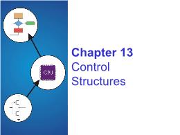 Bài giảng Chapter 13 Control Structures