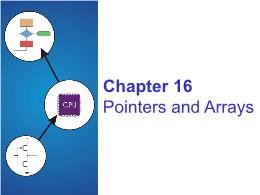 Bài giảng Chapter 16 Pointers and Arrays