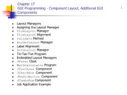 Bài giảng Chapter 17 GUI Programming - Component Layout, Additional GUI Components