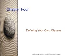 Bài giảng Chapter 4: Defining Your Own Classes