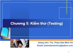 Bài giảng Công nghệ phần mềm - Chương 5: Kiểm thử (Testing)