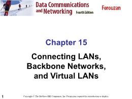 Bài giảng Data Communications and Networking - Chapter 15 Connecting LANs, Backbone Networks, and Virtual LANs