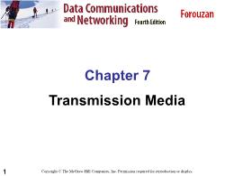 Bài giảng Data Communications and Networking - Chapter 7 Transmission Media