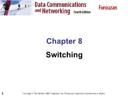 Bài giảng Data Communications and Networking - Chapter 8 Switching