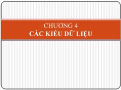 Bài giảng Lập trình C - Chương 4: Các kiểu dữ liệu