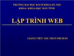 Bài giảng Lập trình web - Ths. Trần Phi Hảo