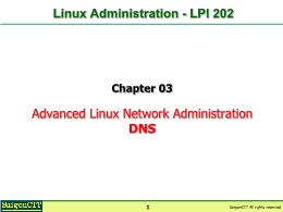 Bài giảng LPI202 - Chapter 03: Advanced Linux Network Administration DNS