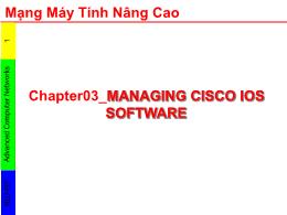 Bài giảng Mạng máy tính nâng cao - Chapter 03: Managing Cisco IOS software