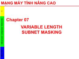 Bài giảng Mạng máy tính nâng cao - Chapter 07: Variable length subnet masking
