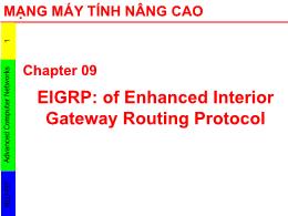 Bài giảng Mạng máy tính nâng cao - Chapter 09: EIGRP: of Enhanced Interior Gateway Routing Protocol