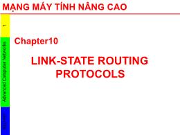 Bài giảng Mạng máy tính nâng cao - Chapter10: Link-State routing protocols
