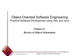 Bài giảng Object-Oriented Software Engineering Practical Software Development using UML and Java - Chapter 2: Review of Object Orientation