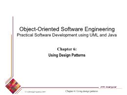 Bài giảng Object-Oriented Software Engineering Practical Software Development using UML and Java - Chapter 6: Using Design Patterns