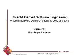 Bài giảng Object-Oriented Software Engineering Practical Software Development using UML and Java - Chapter 5: Modelling with Classes