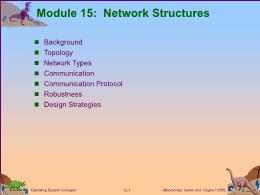 Bài giảng Operating System Concepts - Chapter 15: Network Structures
