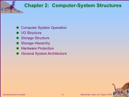 Bài giảng Operating System Concepts - Chapter 2: Computer-System Structures