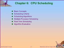 Bài giảng Operating System Concepts - Chapter 6: CPU Scheduling
