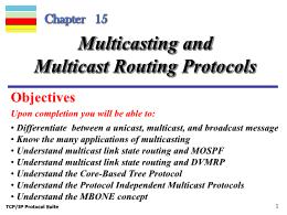 Bài giảng TCP/IP Protocol Suite - Chapter 15: Multicasting and Multicast Routing Protocols