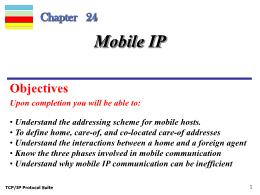 Bài giảng TCP/IP Protocol Suite - Chapter 24: Mobile IP